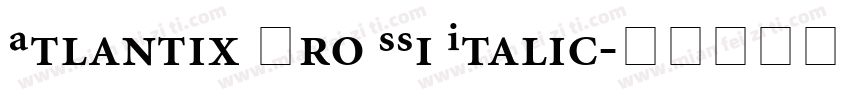 Atlantix Pro SSi Italic字体转换